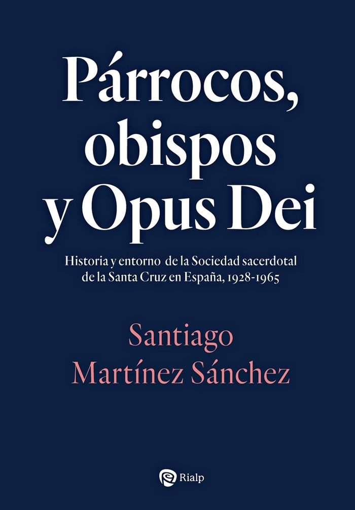 PARROCOS, OBISPOS Y OPUS DEI, de MARTINEZ SANCHEZ, SANTIAGO | portada del libro