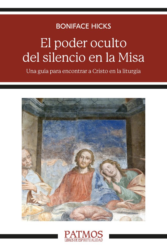 EL PODER OCULTO DEL SILENCIO EN LA MISA, de HICKS, BONIFACE | portada del libro