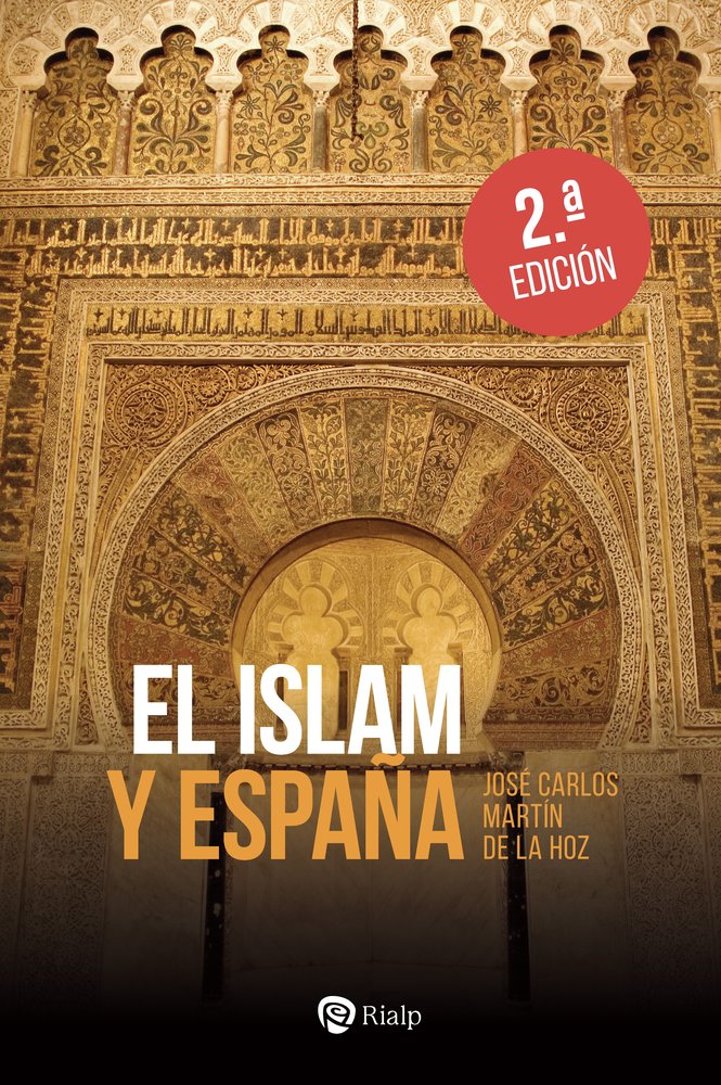 EL ISLAM Y ESPAÑA, de MARTIN DE LA HOZ, JOSE CARLOS | portada del libro