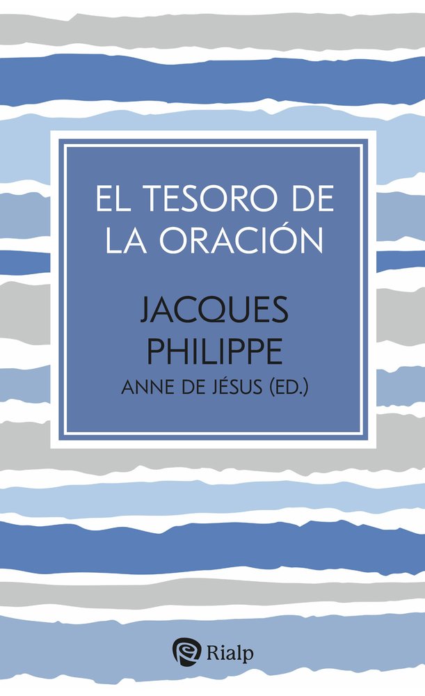 EL TESORO DE LA ORACION, de PHILIPPE, JACQUES | portada del libro