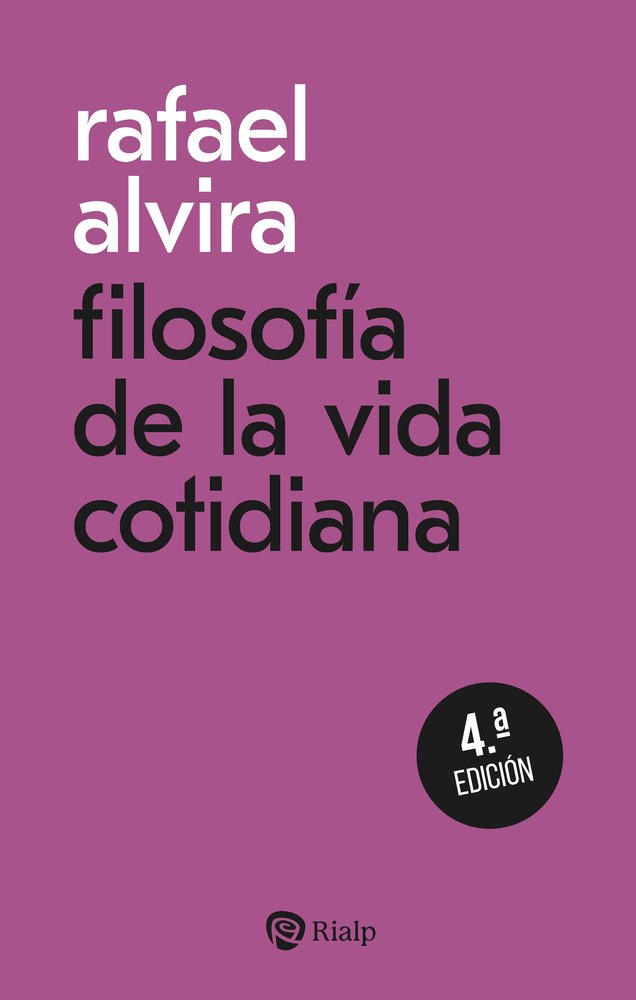 FILOSOFIA DE LA VIDA COTIDIANA, de ALVIRA DOMINGUEZ, RAFAEL | portada del libro