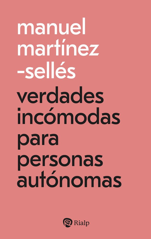 VERDADES INCOMODAS PARA PERSONAS AUTONOMAS, de MARTINEZ-SELLES, MANUEL | portada del libro