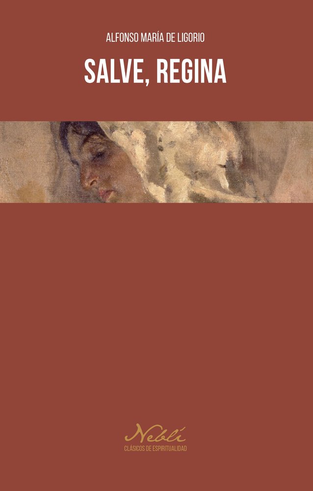 SALVE, REGINA, de DE LIGORIO, SAN ALFONSO MARIA | portada del libro
