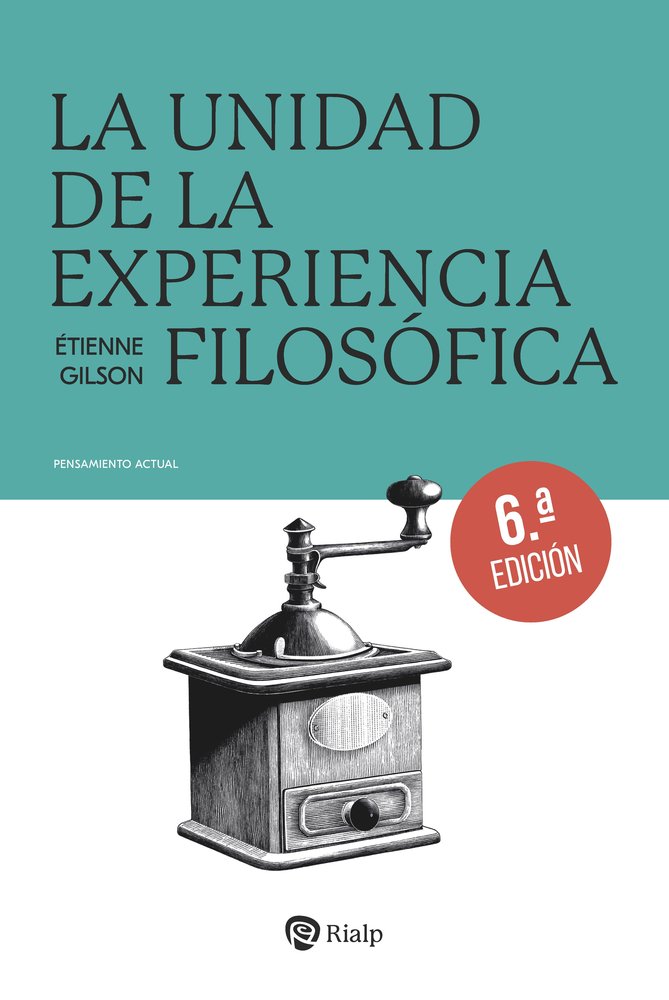 LA UNIDAD DE LA EXPERIENCIA FILOSOFICA, de GILSON, ETIENNE | portada del libro