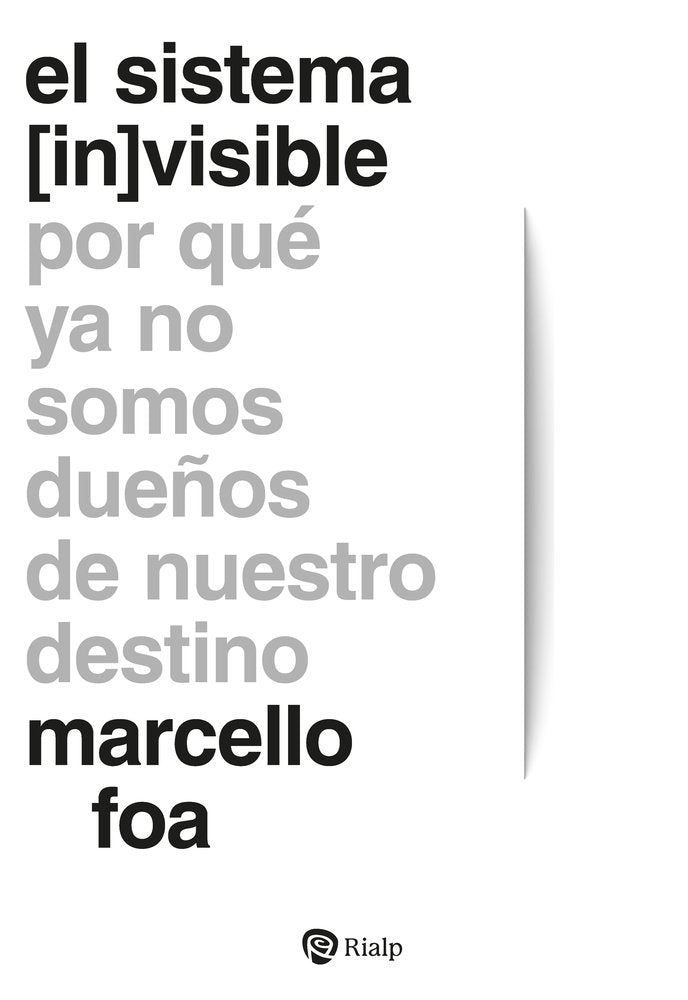 EL SISTEMA (IN)VISIBLE, de FOA, MARCELLO | portada del libro