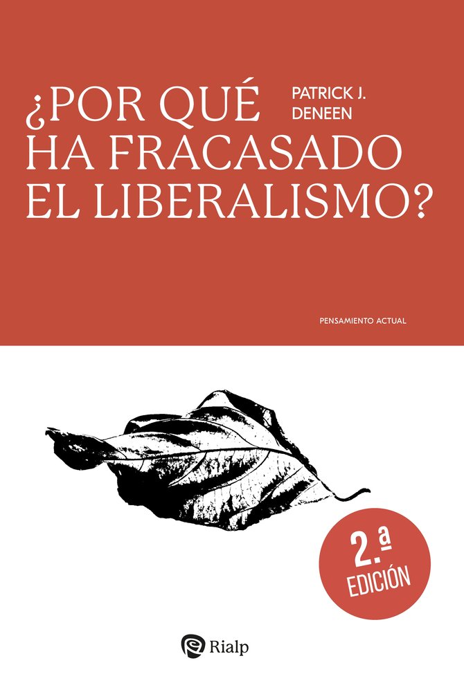 ¿POR QUE HA FRACASADO EL LIBERALISMO?, de DENEEN, PATRICK | portada del libro