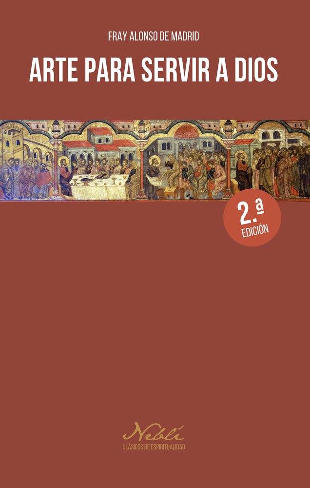 ARTE PARA SERVIR A DIOS, de DE MADRID, ALONSO | portada del libro