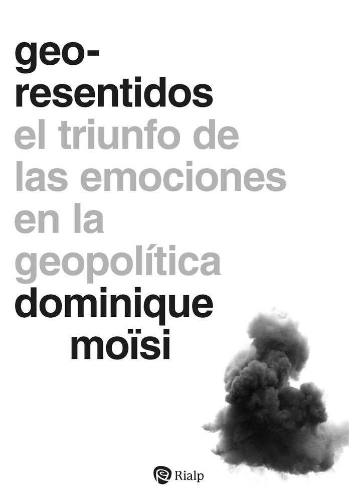 GEO-RESENTIDOS, de MOISI, DOMINIQUE | portada del libro
