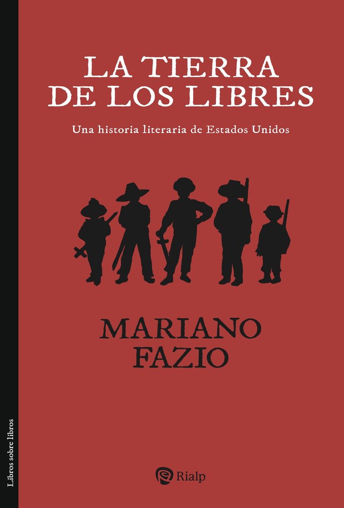 LA TIERRA DE LOS LIBRES, de FAZIO FERNANDEZ, MARIANO | portada del libro