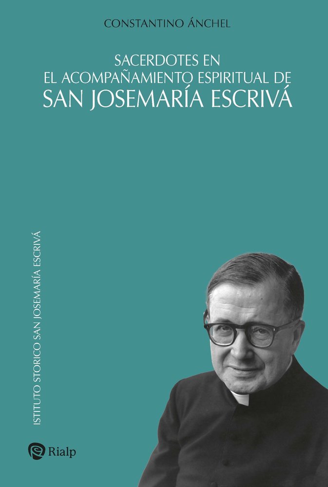 SACERDOTES EN EL ACOMPAÑAMIENTO ESPIRITUAL DE SAN JOSEMAR¡A ESCRIVA, de ANCHEL, CONSTANTINO | portada del libro