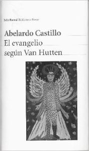 EVANGELIO SEGUN VAN HUTTEN SEIX BARRAL, de CASTILLO ABELARDO | portada del libro