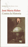 Contra la historia, de Ridao | portada del libro