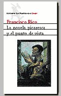 NOVELA PICARESCA Y EL PUNTO DE VISTA, LA, de FRANCISCO RICO | portada del libro