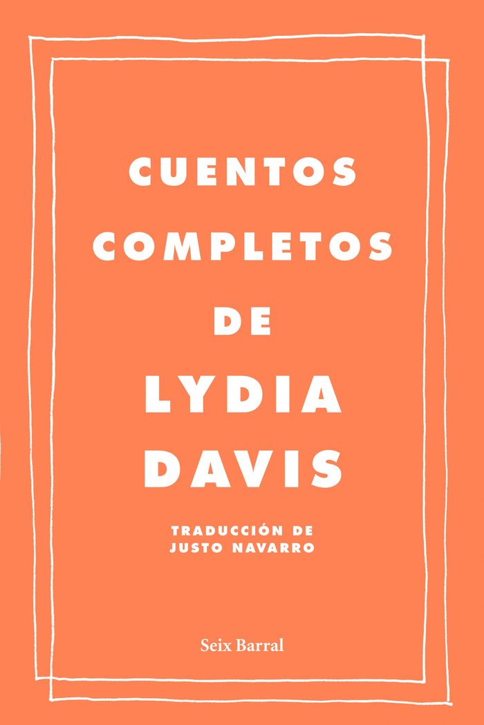 Cuentos completos, de Davis, Lydia | portada del libro