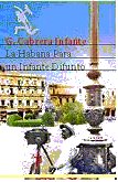 HABANA PARA UN INFANTE DIFUNTO SEIX BARRAL, de INFANTE CABRERA C | portada del libro