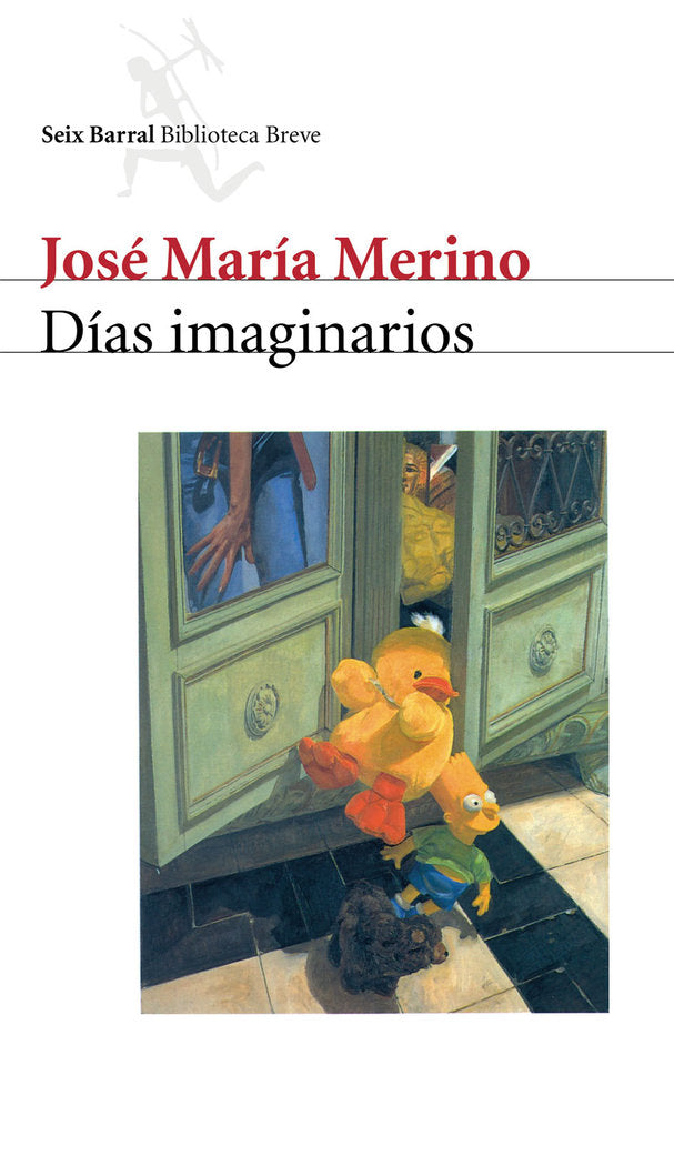 DIAS IMAGINARIOS SEIX BARRAL, de MERINO | portada del libro