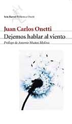 DEJEMOS HABLAR AL VIENTO, de ONETTI | portada del libro