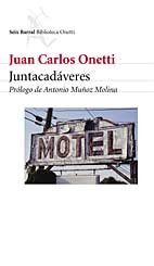 JUNTACADAVERES, de JUAN CARLOS ONETTI | portada del libro