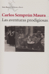 AVENTURAS PRODIGIOSAS, de SEMPRUN MAURA,CARLOS | portada del libro
