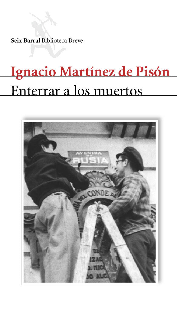 Enterrar a los muertos, de Martínez de Pisón, Ignacio | portada del libro
