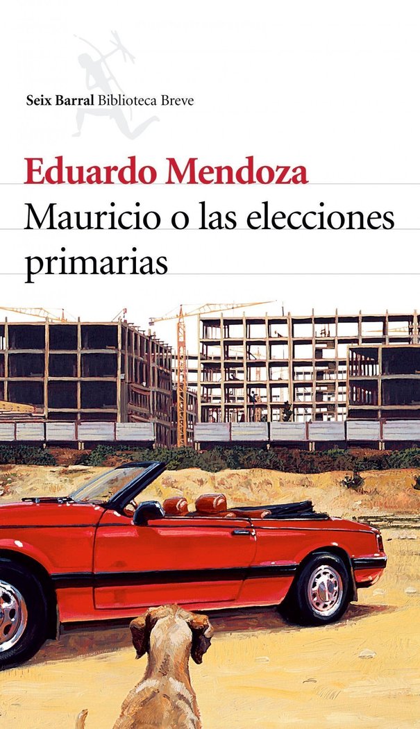 Mauricio o las elecciones primarias, de Mendoza, Eduardo | portada del libro
