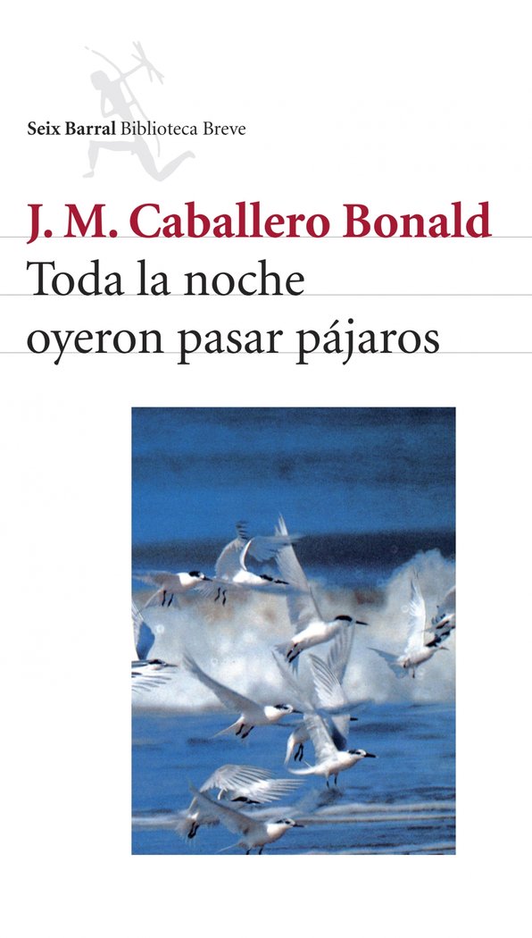 Toda la noche oyeron pasar pájaros, de Caballero Bonald | portada del libro
