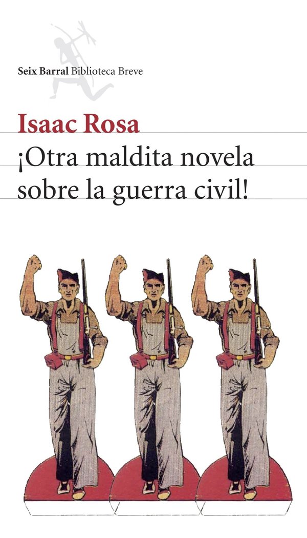 ¡Otra maldita novela sobre la guerra civil!, de Rosa, Isaac | portada del libro