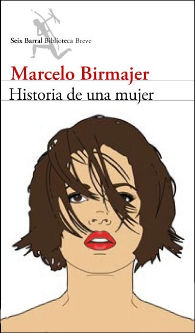 Historia de una mujer, de Birmajer, Marcelo | portada del libro