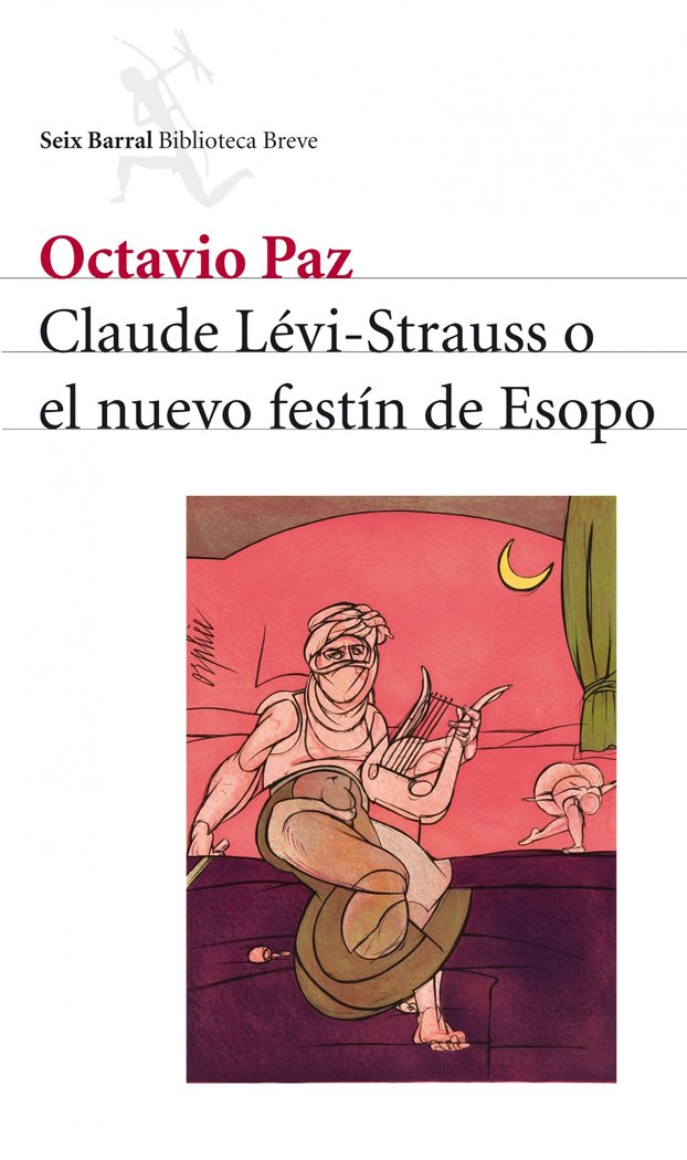 Claude Lévi-Strauss o el nuevo festín de Esopo, de Paz, Octavio | portada del libro