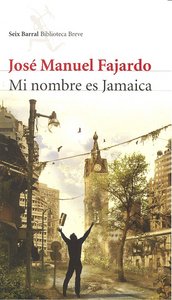 Mi nombre es Jamaica, de JOSé MANUEL FAJARDO | portada del libro