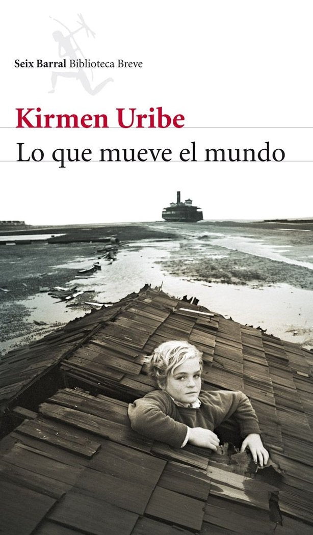 Lo que mueve el mundo, de Uribe, Kirmen | portada del libro