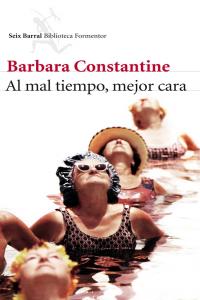Al mal tiempo, mejor cara, de Barbara Constantine | portada del libro