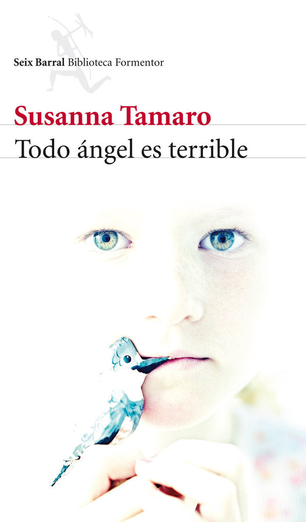 Todo ángel es terrible, de Tamaro, Susanna | portada del libro