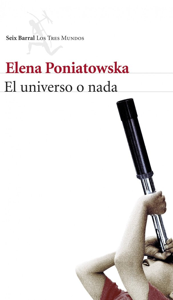 El universo o nada, de Poniatowska, Elena | portada del libro