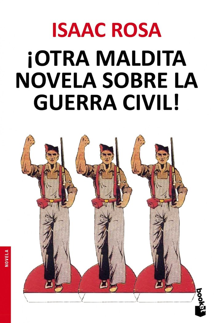 ¡Otra maldita novela sobre la guerra civil!, de ISAAC ROSA | portada del libro