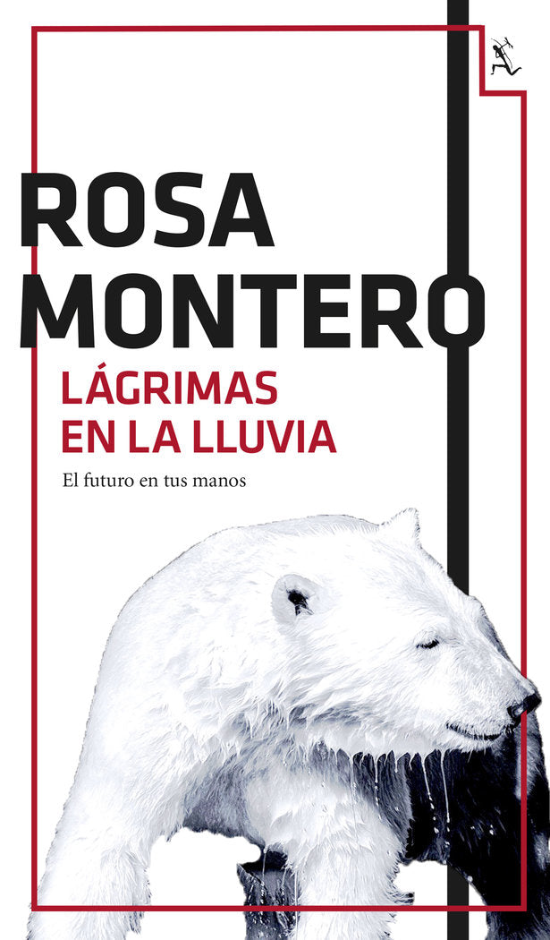 Lágrimas en la lluvia, de Montero, Rosa | portada del libro