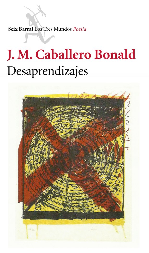 Desaprendizajes, de Caballero Bonald, José Manuel | portada del libro