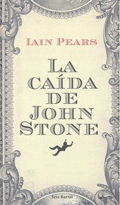 La ca¡da de John Stone, de IAIN PEARS | portada del libro