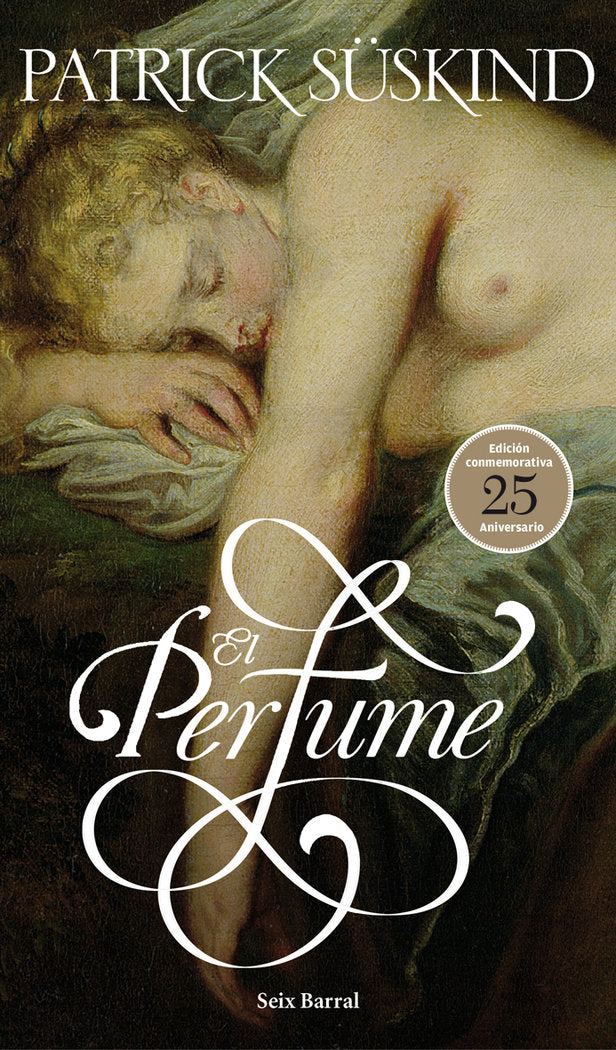 El perfume (ed. 25 aniv.), de Süskind, Patrick | portada del libro