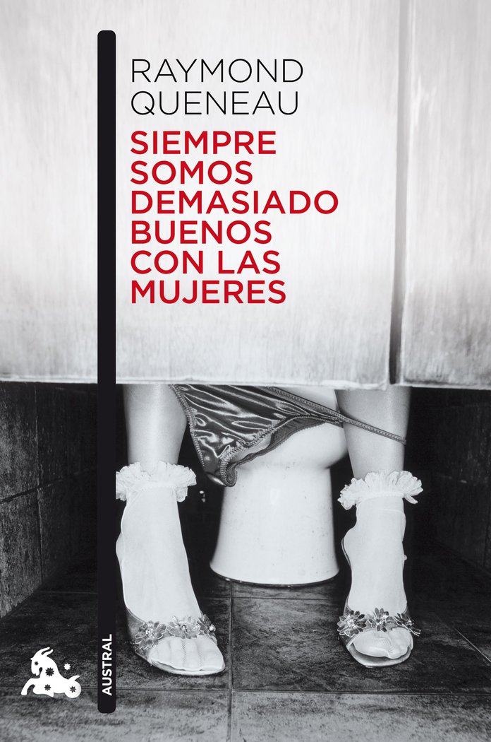 Siempre somos demasiado buenos con las mujeres, de Queneau, Raymond | portada del libro