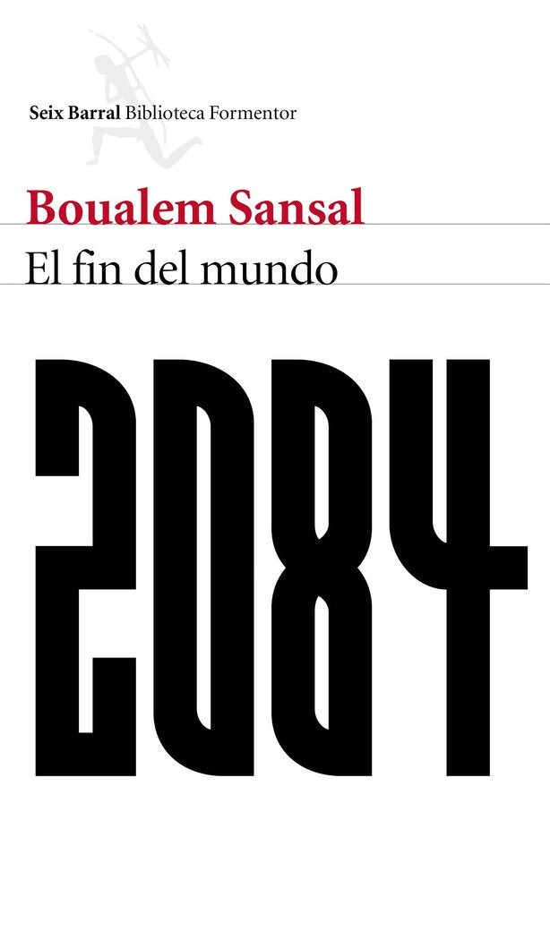 2084. El fin del mundo, de Sansal, Boualem | portada del libro