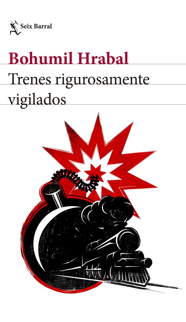 Trenes rigurosamente vigilados, de Hrabal | portada del libro