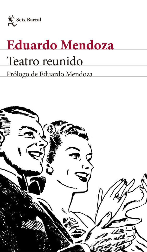 Teatro reunido, de Mendoza, Eduardo | portada del libro