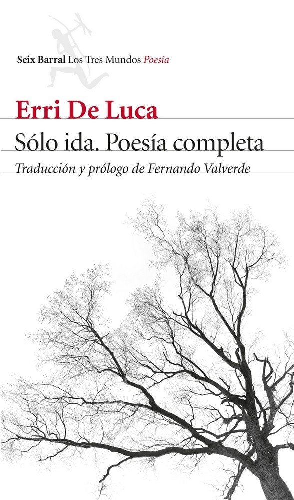 Sólo ida. Poesía completa, de De Luca, Erri | portada del libro