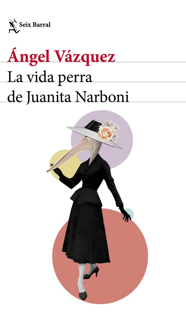La vida perra de Juanita Narboni, de Vázquez, Ángel | portada del libro