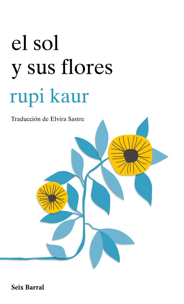 el sol y sus flores, de kaur, rupi | portada del libro