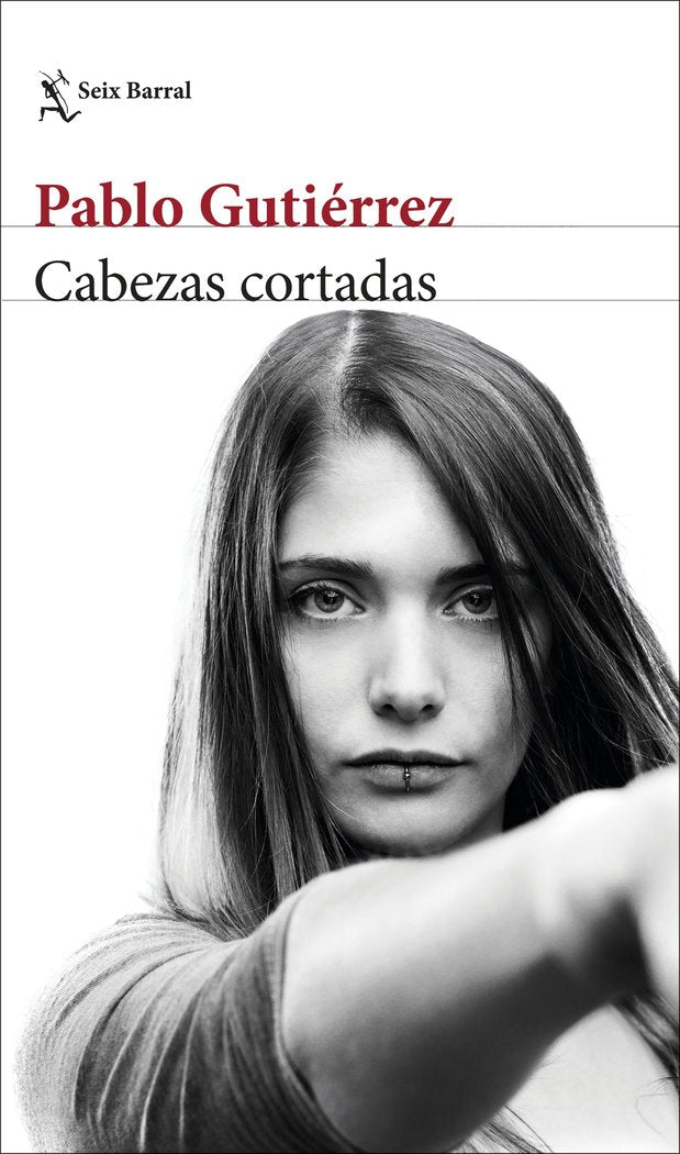 Cabezas cortadas, de Gutiérrez, Pablo | portada del libro
