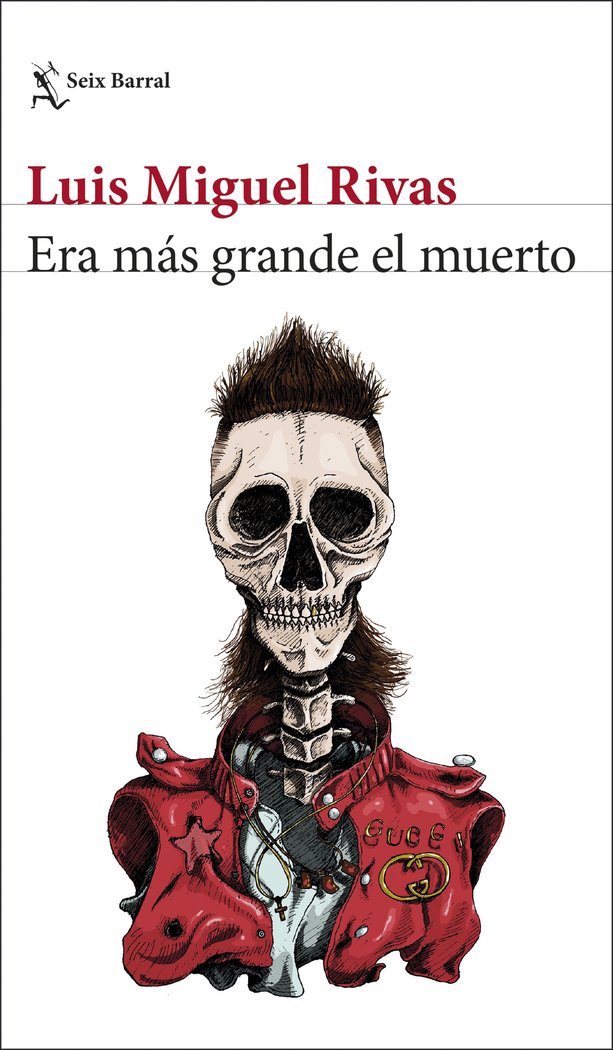 Era más grande el muerto, de Rivas, Luis Miguel | portada del libro