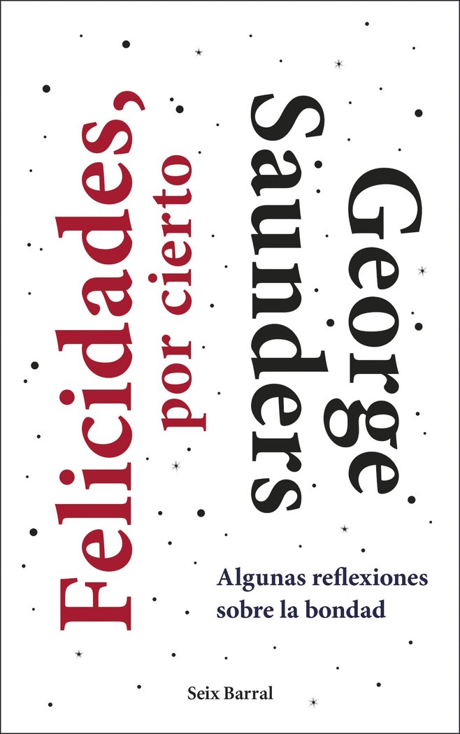 Felicidades, por cierto, de Saunders, George | portada del libro