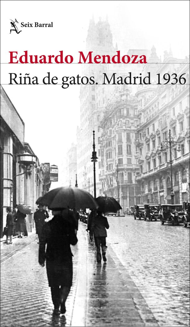 Riña de gatos. Madrid 1936, de Mendoza, Eduardo | portada del libro